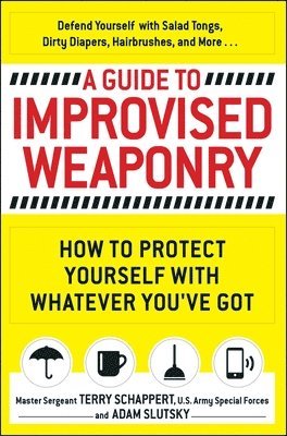 A Guide To Improvised Weaponry 1