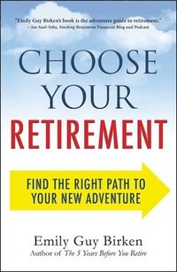 bokomslag Choose Your Retirement
