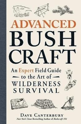 Dave Canterbury - Advanced Bushcraft, Häftad