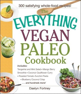 The Everything Vegan Paleo Cookbook 1