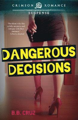 Dangerous Decisions 1