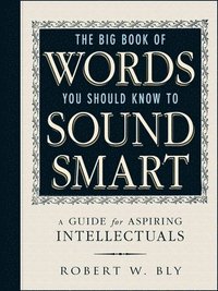bokomslag The Big Book Of Words You Should Know To Sound Smart