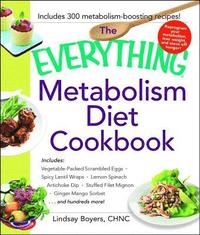 bokomslag The Everything Metabolism Diet Cookbook