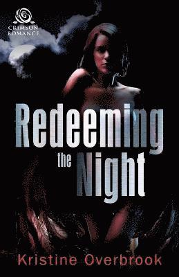 Kristine Overbrook - Redeeming the Night, Häftad. Tillgänglighet: Lägg i varukorg