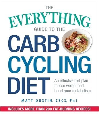 The Everything Guide to the Carb Cycling Diet 1