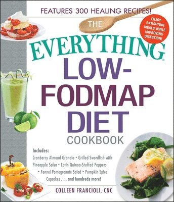 The Everything Low-FODMAP Diet Cookbook 1