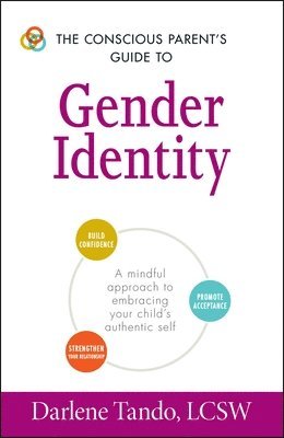 bokomslag The Conscious Parent's Guide to Gender Identity