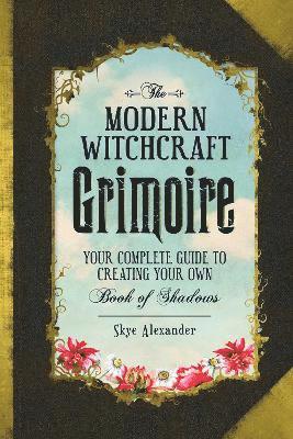 Skye Alexander - Modern Witchcraft Grimoire, Inbunden