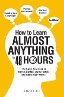 bokomslag How to Learn Almost Anything in 48 Hours