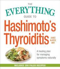 bokomslag The Everything Guide to Hashimoto's Thyroiditis