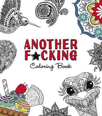 Adams Media - Another F*cking Coloring Book, Häftad