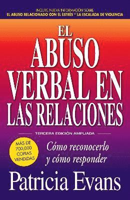 Patricia Evans - El Abuso Verbal En Las Relaciones (the Verbally Abusive Relationship): Como Reconocerlo Y Como Responder, Häftad