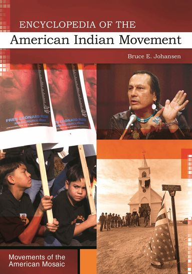 Bruce E. Johansen - Encyclopedia of the American Indian Movement, Inbunden