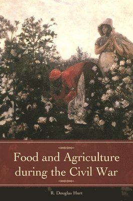Food and Agriculture during the Civil War 1