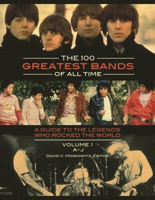 bokomslag The 100 Greatest Bands of All Time