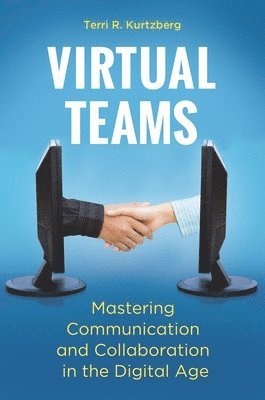 Terri R. Kurtzberg, Terri Kurtzberg - Virtual Teams, Inbunden