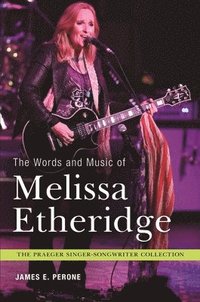 bokomslag The Words and Music of Melissa Etheridge