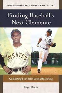 bokomslag Finding Baseball's Next Clemente