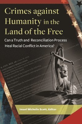 Imani Michelle Scott, Imani Scott - Crimes against Humanity in the Land of the Free, Inbunden