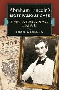 bokomslag Abraham Lincoln's Most Famous Case