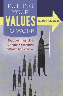 Putting Your Values to Work 1