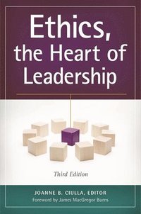 bokomslag Ethics, the Heart of Leadership