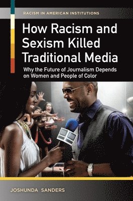 How Racism and Sexism Killed Traditional Media 1