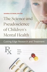 bokomslag The Science and Pseudoscience of Children's Mental Health