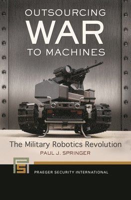 Outsourcing War to Machines 1