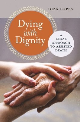 Giza Lopes - Dying with Dignity, Inbunden
