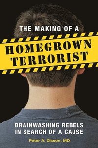 bokomslag The Making of a Homegrown Terrorist