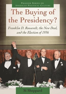 Si Sheppard - Buying of the Presidency?, Inbunden