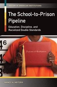 bokomslag The School-to-Prison Pipeline
