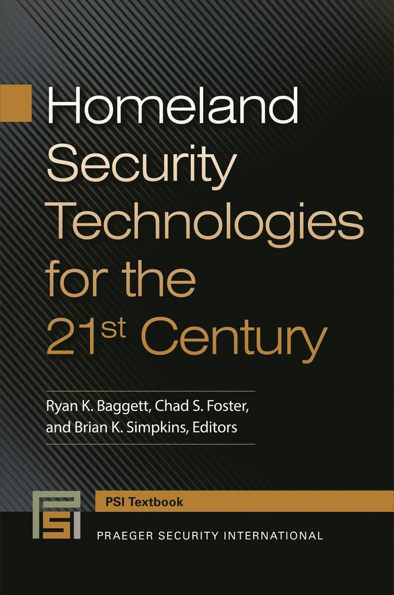 Ryan K. Baggett, Chad S. Foster, Brian K. Simpkins, Ryan Baggett - Homeland Security Technologies for the 21st Century, Inbunden