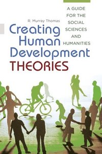 bokomslag Creating Human Development Theories