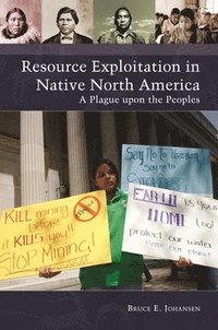 bokomslag Resource Exploitation in Native North America