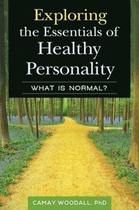 bokomslag Exploring the Essentials of Healthy Personality