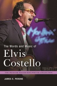 bokomslag The Words and Music of Elvis Costello