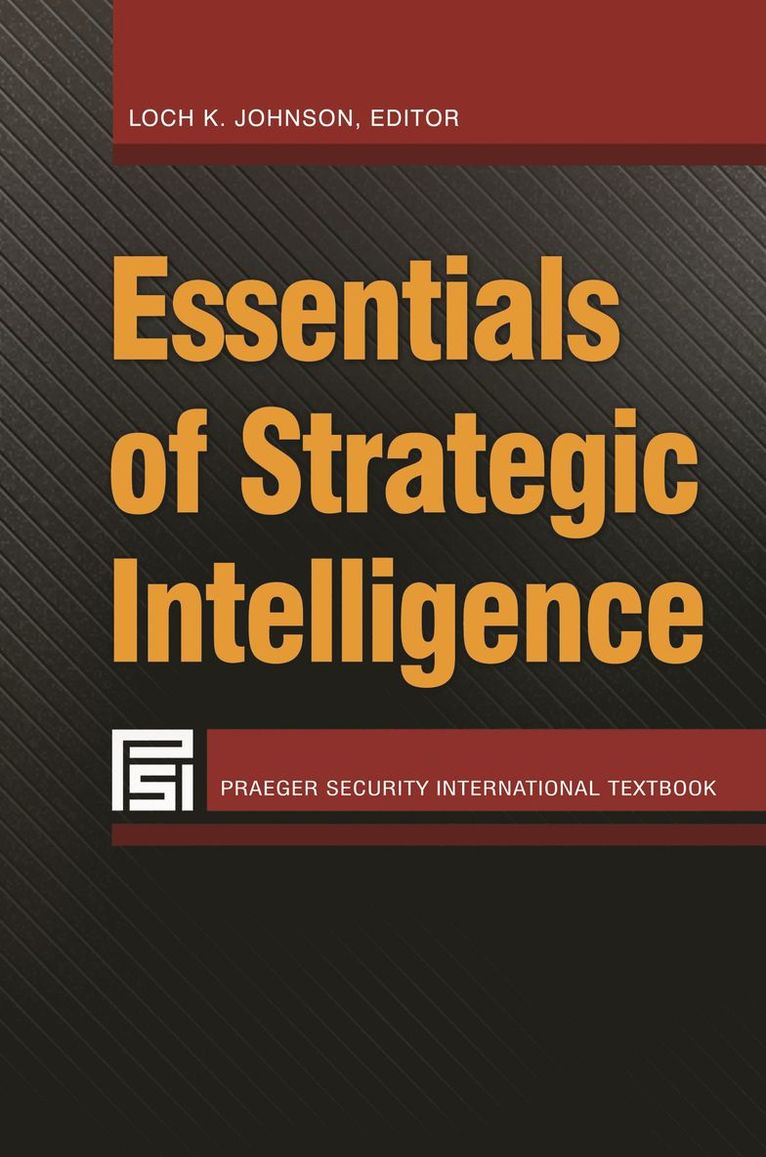 Loch Johnson, Loch K. Johnson - Essentials of Strategic Intelligence, Inbunden