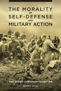 bokomslag The Morality of Self-Defense and Military Action