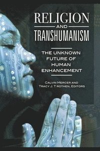 bokomslag Religion and Transhumanism