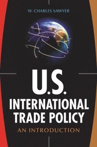 bokomslag U.S. International Trade Policy