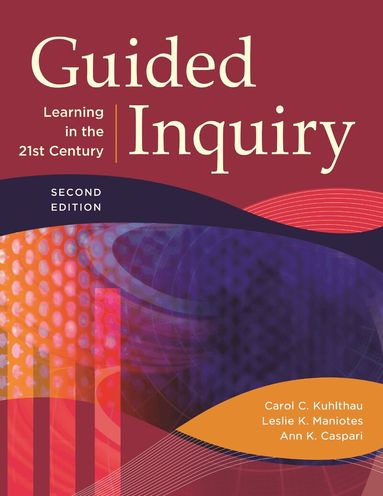 Carol C. Kuhlthau, Leslie K. Maniotes, Ann K. Caspari - Guided Inquiry, Häftad