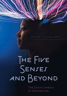 The Five Senses and Beyond 1