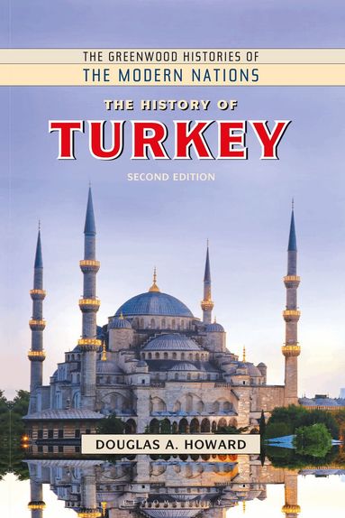 Douglas A. Howard, Frank W. Thackeray - History of Turkey, Inbunden