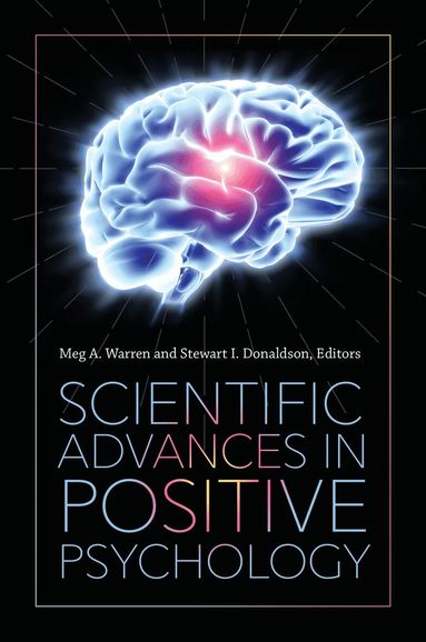 Meg Warren, Meg A. Warren, Stewart I. Donaldson - Scientific Advances in Positive Psychology, Inbunden