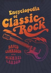 bokomslag Encyclopedia of Classic Rock