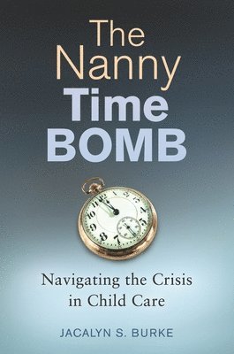 bokomslag The Nanny Time Bomb