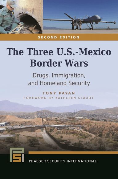 Tony Payan - Three U.S.-Mexico Border Wars, Inbunden