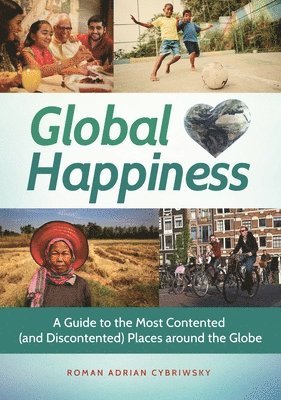 Roman Adrian Cybriwsky - Global Happiness, Inbunden